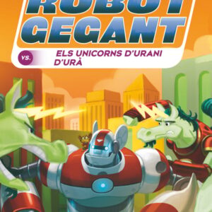 Roc Rocafort i el robot gegant contra els unicorns d'urani d'Urà