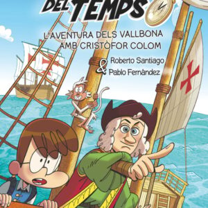 Els Forasters del Temps 18 L'aventura dels Vallbona amb Cristòfor Colom