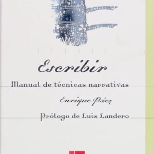 Escribir. Manual de técnicas narrativas (ePub) Escribir. Manual de técnicas narrativas (ePub)