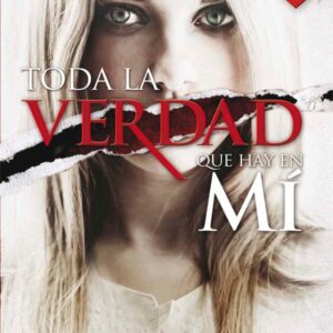 Toda la verdad que hay en mí (ePub) Toda la verdad que hay en mí (ePub)