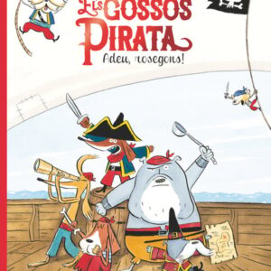 Els gossos pirata 1. Adeu, rosegons!