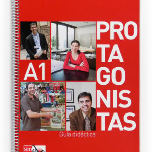 Protagonistas A1. Guía didáctica [Internacional]
