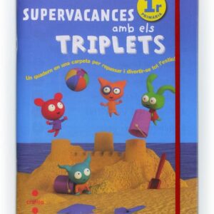 Supervacances amb els Triplets. 1r Primària