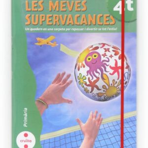Les meves supervacances. 4 Primària