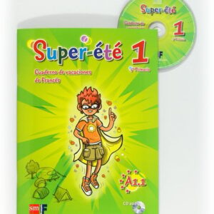Super-été. 5 Primaria. Cuaderno de vacaciones Super-été. 5 Primaria. Cuaderno de vacaciones