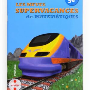 Les meves supervacances de Matemàtiques. 5è Primària