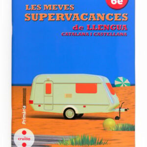 Les meves supervacances de Llengua catalana i castellana. 6è Primària
