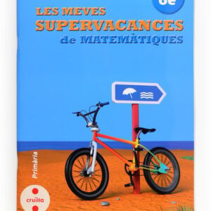 Les meves supervacances de Matemàtiques. 6è Primària