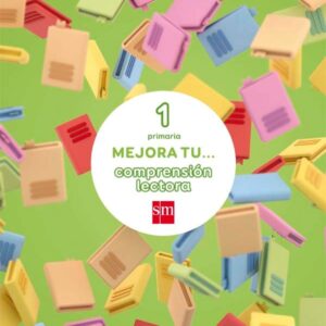 Mejora tu… comprensión lectora. 1 Primaria Mejora tu... comprensión lectora. 1 Primaria