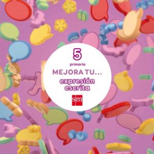 Mejora tu… expresión escrita. 5 Primaria Mejora tu... expresión escrita. 5 Primaria