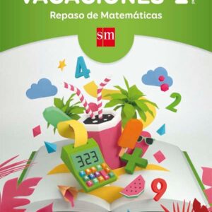 Vacaciones: repaso de Matemáticas. 2 Educación Primaria Vacaciones: repaso de Matemáticas. 2 Educación Primaria