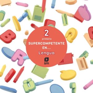 Supercompetente en…Lengua. 2 Primaria Supercompetente en...Lengua. 2 Primaria