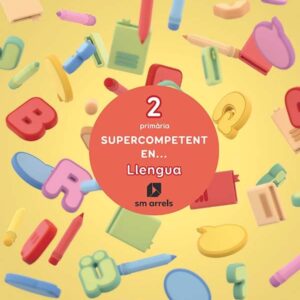 Supercompetent en…LLengua. 2 Primària. Arrels Supercompetent en...LLengua. 2 Primària. Arrels