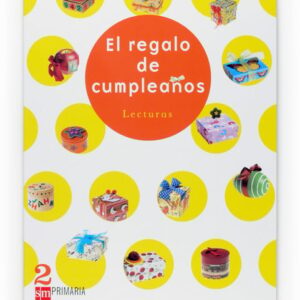 Lecturas. El regalo de cumpleaños. 2 Primaria Lecturas. El regalo de cumpleaños. 2 Primaria