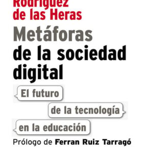 Metáforas de la sociedad digital Metáforas de la sociedad digital
