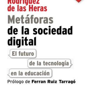 Metáforas de la sociedad digital: El futuro de la tecnología en la educación (ePub) Metáforas de la sociedad digital: El futuro de la tecnología en la educación (ePub)