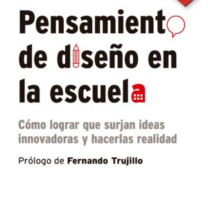 Pensamiento de diseño en la escuela (ePub) Pensamiento de diseño en la escuela (ePub)