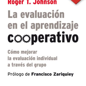 La evaluación en el aprendizaje cooperativo (ePub) La evaluación en el aprendizaje cooperativo (ePub)