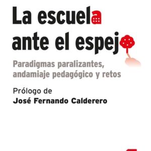 La escuela ante el espejo La escuela ante el espejo