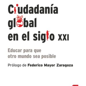 Ciudadanía global en el siglo XXI (ePub) Ciudadanía global en el siglo XXI (ePub)
