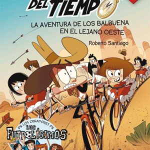 La aventura de los Balbuena en el lejano Oeste (ePub) La aventura de los Balbuena en el lejano Oeste (ePub)