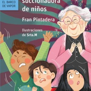 La agradable y misteriosa anciana… succionadora de niños La agradable y misteriosa anciana... succionadora de niños