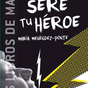 Nunca seré tu héroe (ePub) Nunca seré tu héroe (ePub)
