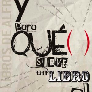 ¿Y para qué sirve un libro? ¿Y para qué sirve un libro?