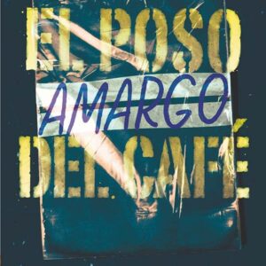 El poso amargo del café