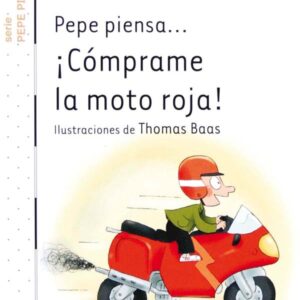 Pepe piensa… ¡Cómprame la moto roja! (Kindle) Pepe piensa... ¡Cómprame la moto roja! (Kindle)