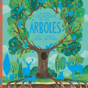 La magia y los misterios de los árboles La magia y los misterios de los árboles