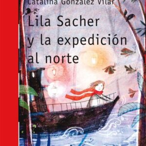 Lila Sacher y la expedición al norte (ePub) Lila Sacher y la expedición al norte (ePub)