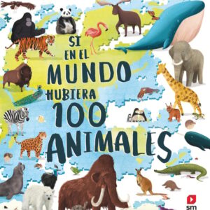 Si en el mundo hubiera 100 animales Si en el mundo hubiera 100 animales