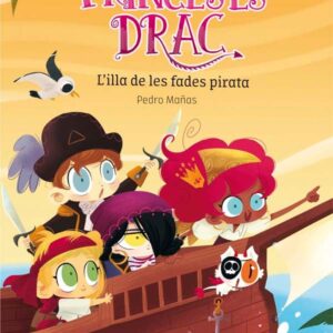 Princeses Drac 4. L’illa de les fades pirata Princeses Drac 4. L'illa de les fades pirata