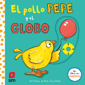 PYA. El pollo Pepe y el globo PYA. El pollo Pepe y el globo