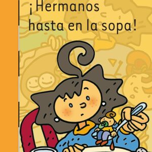 ¡Hermanos hasta en la sopa! (ePub)