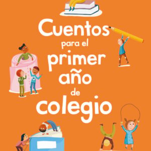 Cuentos para el primer año de colegio Cuentos para el primer año de colegio