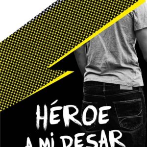 Héroe a mi pesar Héroe a mi pesar