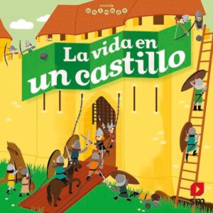 La vida en un castillo La vida en un castillo