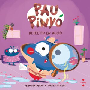 Pau Pinyó. Detectiu en acció Pau Pinyó. Detectiu en acció