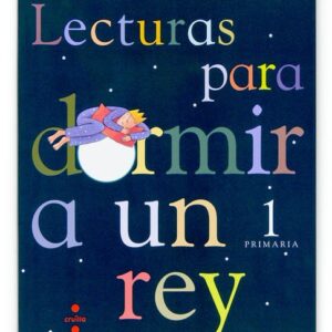 Lecturas para dormir a un rey. 1 Primaria Lecturas para dormir a un rey. 1 Primaria