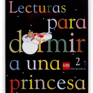 Lecturas para dormir a una princesa. 2 Primaria Lecturas para dormir a una princesa. 2 Primaria