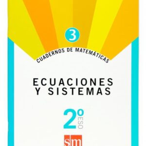 Cuaderno 3 de matemáticas. 2 ESO. Ecuaciones y sistemas Cuaderno 3 de matemáticas. 2 ESO. Ecuaciones y sistemas