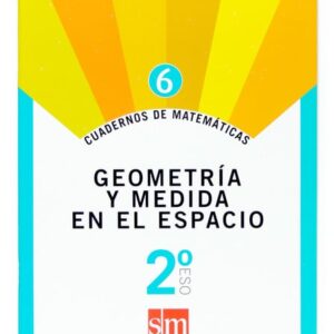 Cuadernos de matemáticas 6. 2 ESO. Geometría y medida en el espacio Cuadernos de matemáticas 6. 2 ESO. Geometría y medida en el espacio