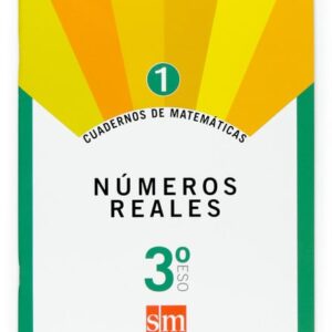 Cuadernos de matemáticas 1. 3 ESO. Números reales Cuadernos de matemáticas 1. 3 ESO. Números reales