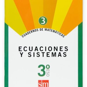 Cuaderno 3 de matemáticas. 3 ESO. Ecuaciones y sistemas Cuaderno 3 de matemáticas. 3 ESO. Ecuaciones y sistemas