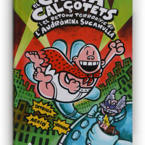 9. El Capità Calçotets i el retorn terrorífic de l’Andròmina Sucamulla 9. El Capità Calçotets i el retorn terrorífic de l'Andròmina Sucamulla