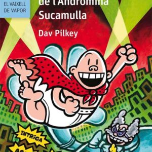 El Capità Calçotets i el retorn terrorífic de l’Andròmina Sucamulla El Capità Calçotets i el retorn terrorífic de l'Andròmina Sucamulla