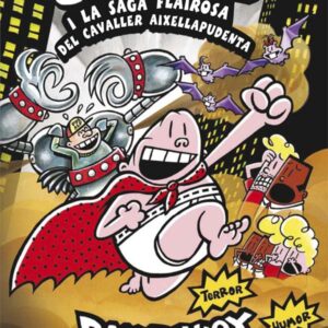 12. El Capità Calçotets i la saga flairosa del cavaller Aixellapudenta 12. El Capità Calçotets i la saga flairosa del cavaller Aixellapudenta