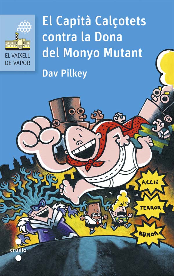 Portada del producto:  El Capità Calçotets contra la Dona del Monyo Mutant